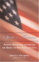 Spirit of America: Patriotic Monologues for Middleand High School Students (Young Actors Series) артикул 1185a.