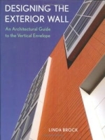 Designing the Exterior Wall: An Architectural Guide to the Vertical Envelope артикул 1194a.
