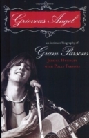 Grievous Angel : An Intimate Biography of Gram Parsons артикул 4565b.