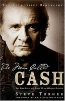 The Man Called CASH : The Life, Love and Faith of an American Legend артикул 4569b.