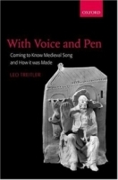 With Voice and Pen: Coming to Know Medieval Song and How It Was Made артикул 4580b.