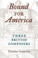 Bound for America: Three British Composers (Music in American Life) артикул 4633b.