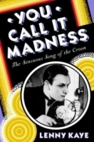 You Call It Madness : The Sensuous Song of the Croon артикул 4647b.