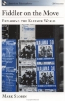 Fiddler on the Move: Exploring the Klezmer World (American Musicspheres) артикул 4650b.
