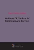 Outlines Of The Law Of Bailments And Carriers артикул 4533b.
