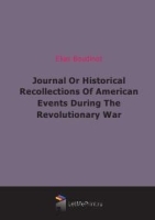 Journal Or Historical Recollections Of American Events During The Revolutionary War артикул 4540b.