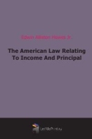 The American Law Relating To Income And Principal артикул 4548b.