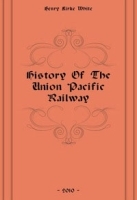 History Of The Union Pacific Railway артикул 4695b.